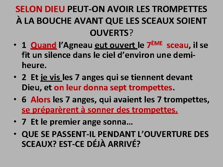 SELON DIEU PEUT-ON AVOIR LES TROMPETTES SELON DIEU À LA BOUCHE AVANT QUE LES