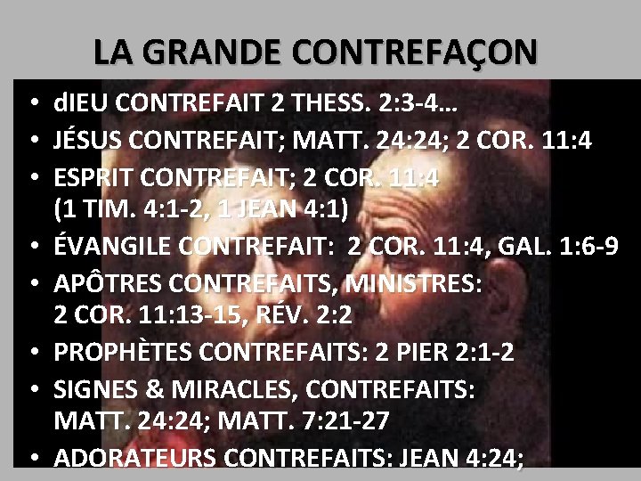 LA GRANDE CONTREFAÇON • • d. IEU CONTREFAIT 2 THESS. 2: 3 -4… JÉSUS