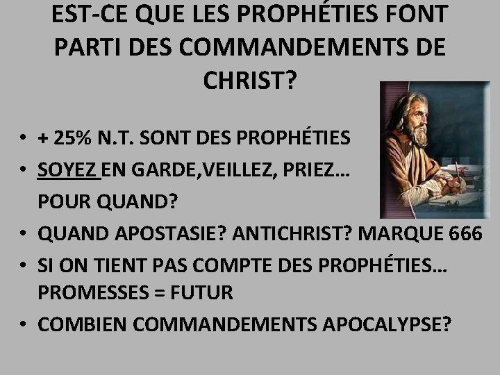 EST-CE QUE LES PROPHÉTIES FONT PARTI DES COMMANDEMENTS DE CHRIST? • + 25% N.