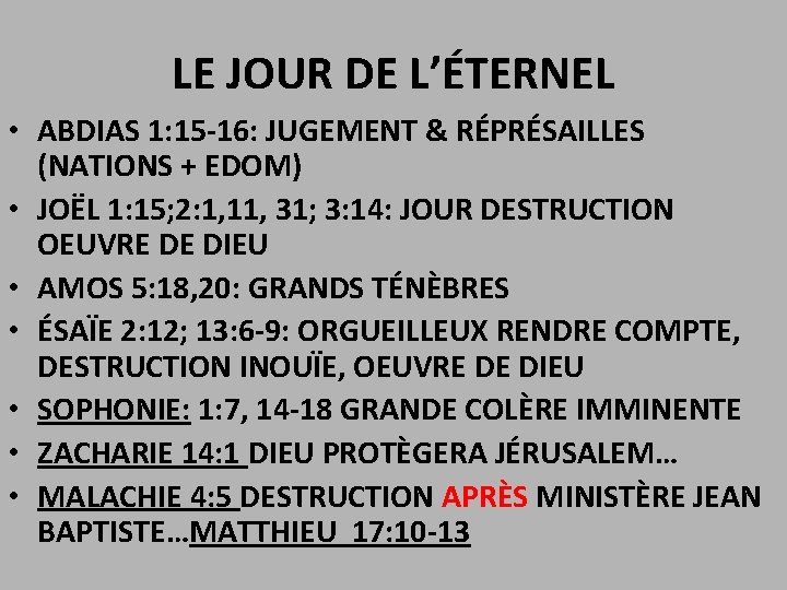 LE JOUR DE L’ÉTERNEL • ABDIAS 1: 15 -16: JUGEMENT & RÉPRÉSAILLES (NATIONS +