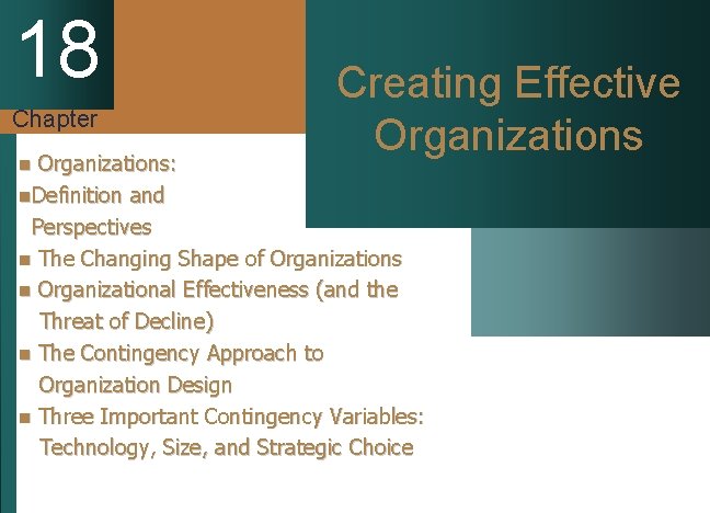 18 Chapter Creating Effective Organizations: n. Definition and Perspectives n The Changing Shape of