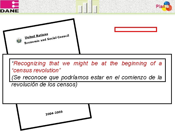 “Recognizing that we might be at the beginning of a “census revolution” (Se reconoce