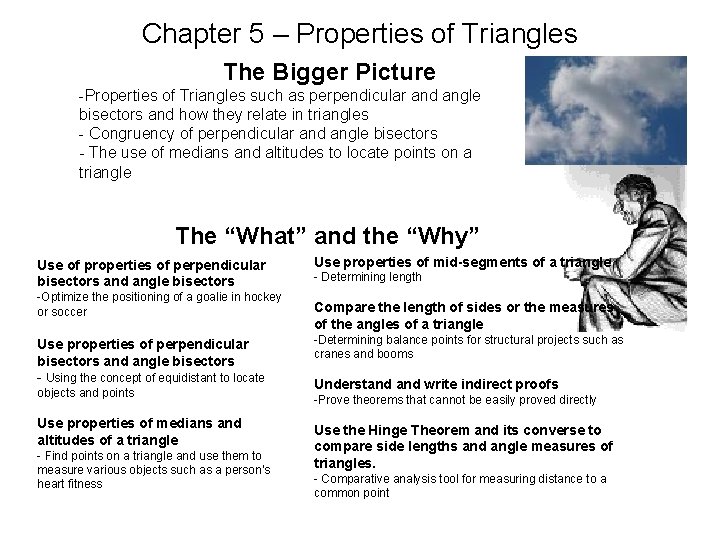 Chapter 5 – Properties of Triangles The Bigger Picture -Properties of Triangles such as