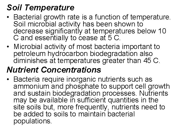 Soil Temperature • Bacterial growth rate is a function of temperature. Soil microbial activity