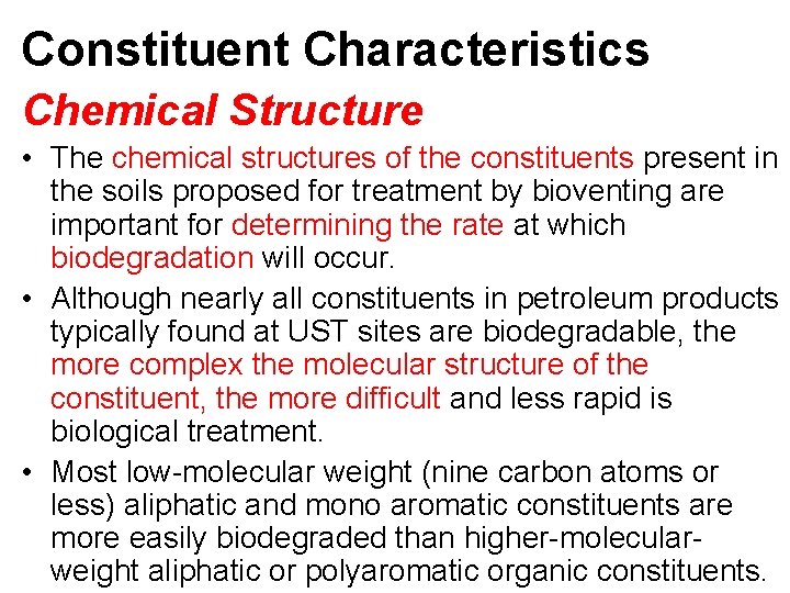 Constituent Characteristics Chemical Structure • The chemical structures of the constituents present in the