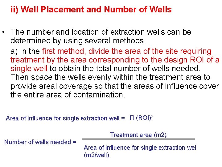 ii) Well Placement and Number of Wells • The number and location of extraction