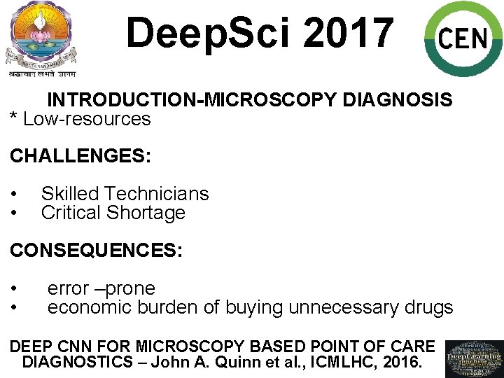Deep. Sci 2017 INTRODUCTION-MICROSCOPY DIAGNOSIS * Low-resources CHALLENGES: • • Skilled Technicians Critical Shortage