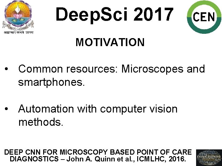 Deep. Sci 2017 MOTIVATION • Common resources: Microscopes and smartphones. • Automation with computer