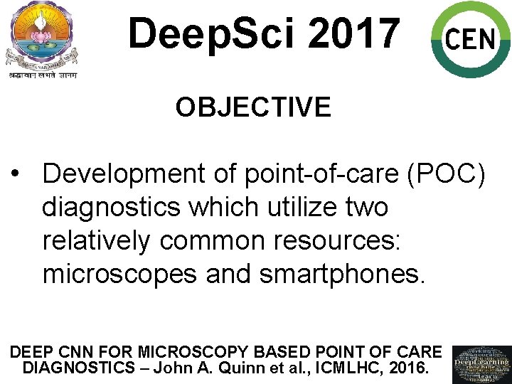 Deep. Sci 2017 OBJECTIVE • Development of point-of-care (POC) diagnostics which utilize two relatively