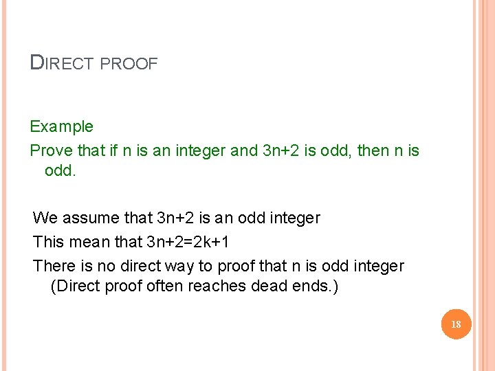 DIRECT PROOF Example Prove that if n is an integer and 3 n+2 is