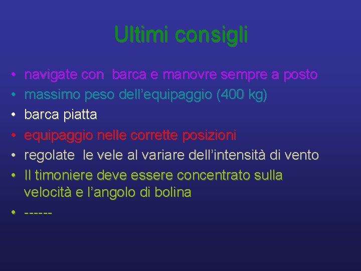 Ultimi consigli • • • navigate con barca e manovre sempre a posto massimo