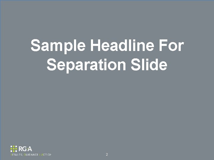 Sample Headline For Separation Slide 2 