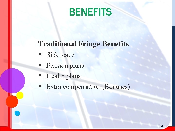 BENEFITS Traditional Fringe Benefits § Sick leave § Pension plans § Health plans §