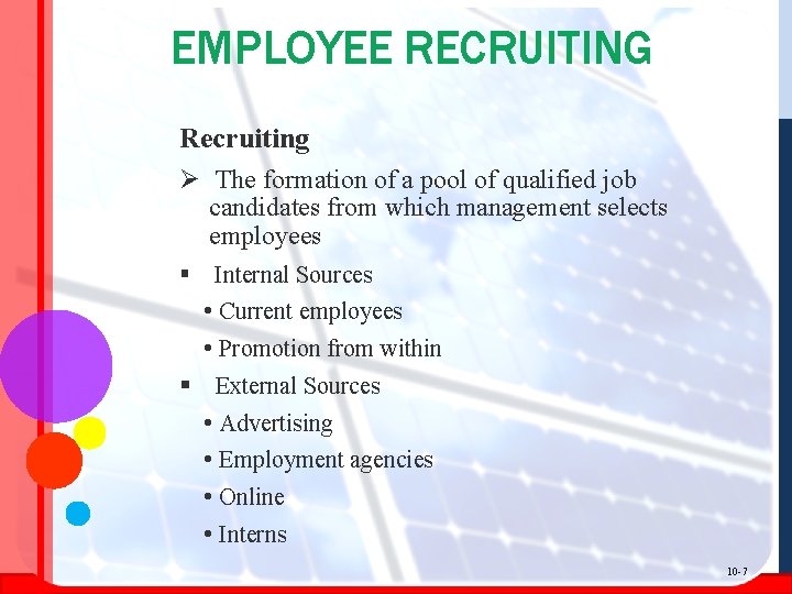 EMPLOYEE RECRUITING Recruiting Ø The formation of a pool of qualified job candidates from