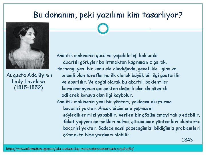 Bu donanım, peki yazılımı kim tasarlıyor? Analitik makinenin gücü ve yapabilirliği hakkında abartılı görüşler Bu donanım, peki yazılımı kim tasarlıyor? Analitik makinenin gücü ve yapabilirliği hakkında abartılı görüşler