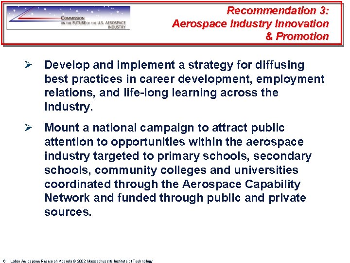 Recommendation 3: Aerospace Industry Innovation & Promotion Ø Develop and implement a strategy for