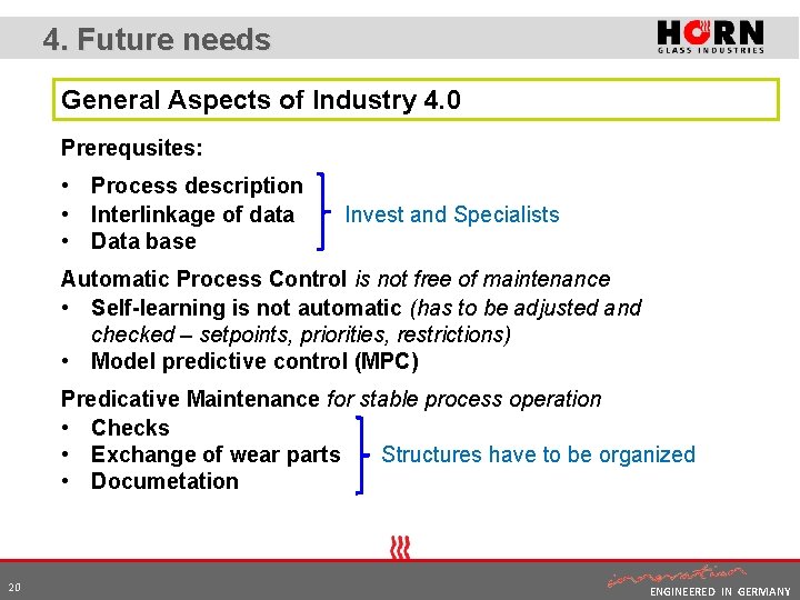 4. Future needs General Aspects of Industry 4. 0 Prerequsites: • Process description •