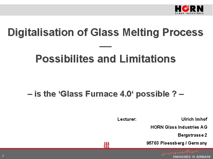 Digitalisation of Glass Melting Process ___ Possibilites and Limitations – is the ‘Glass Furnace