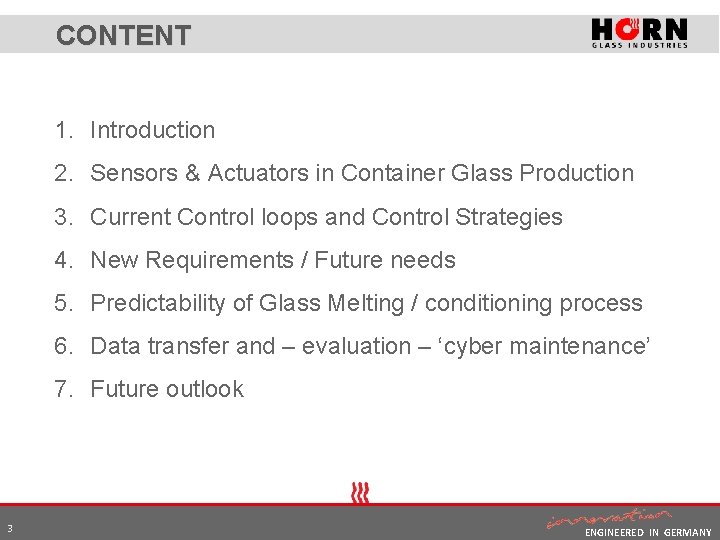 CONTENT 1. Introduction 2. Sensors & Actuators in Container Glass Production 3. Current Control