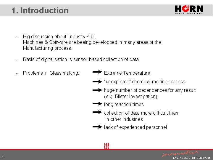 1. Introduction - Big discussion about ‘Industry 4. 0’. Machines & Software beeing developped