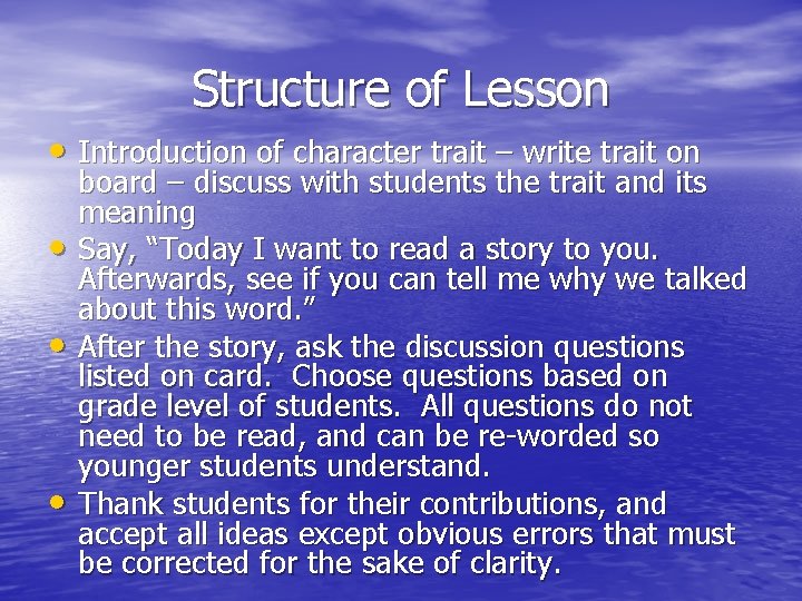 Structure of Lesson • Introduction of character trait – write trait on • •