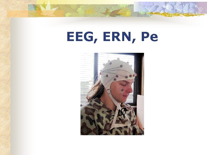 EEG, ERN, Pe 