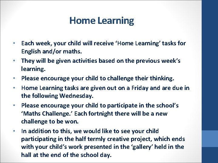 Home Learning • Each week, your child will receive ‘Home Learning’ tasks for English