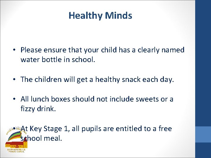 Healthy Minds • Please ensure that your child has a clearly named water bottle