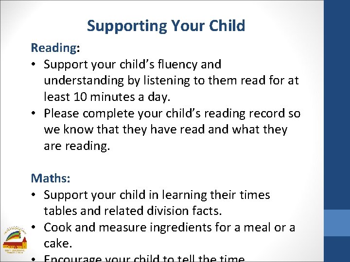 Supporting Your Child Reading: • Support your child’s fluency and understanding by listening to