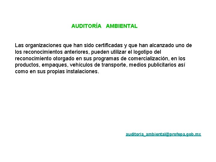 AUDITORÍA AMBIENTAL Las organizaciones que han sido certificadas y que han alcanzado uno de