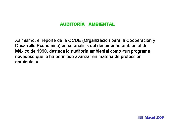 AUDITORÍA AMBIENTAL Asimismo, el reporte de la OCDE (Organización para la Cooperación y Desarrollo