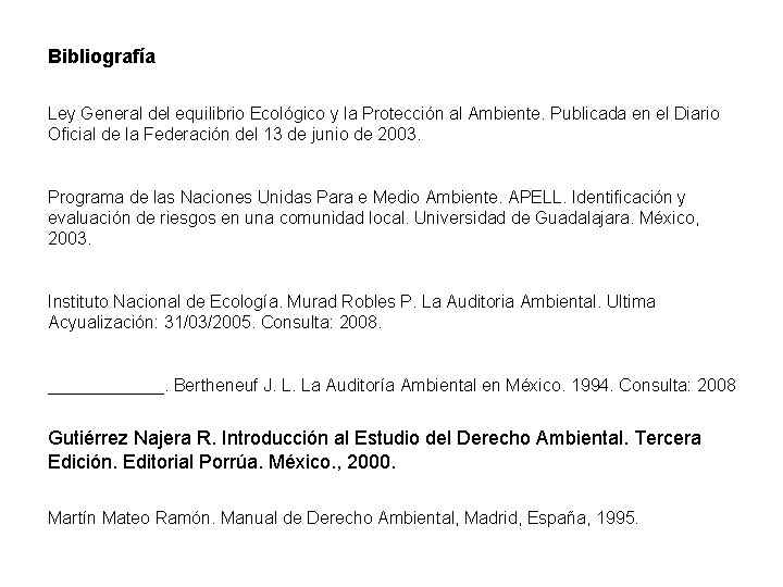 Bibliografía Ley General del equilibrio Ecológico y la Protección al Ambiente. Publicada en el