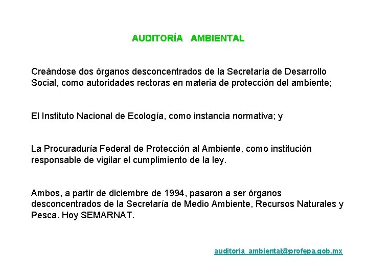 AUDITORÍA AMBIENTAL Creándose dos órganos desconcentrados de la Secretaría de Desarrollo Social, como autoridades