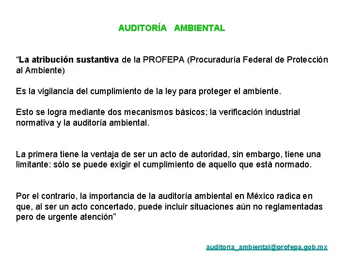 AUDITORÍA AMBIENTAL “La atribución sustantiva de la PROFEPA (Procuraduría Federal de Protección al Ambiente)