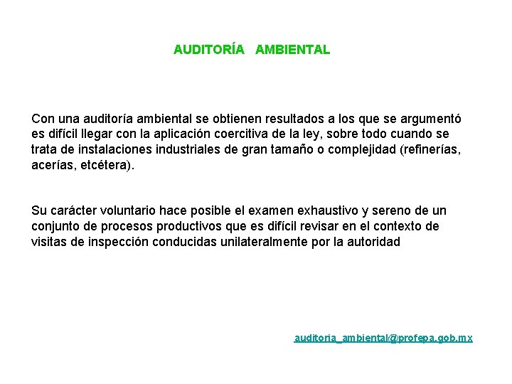 AUDITORÍA AMBIENTAL Con una auditoría ambiental se obtienen resultados a los que se argumentó