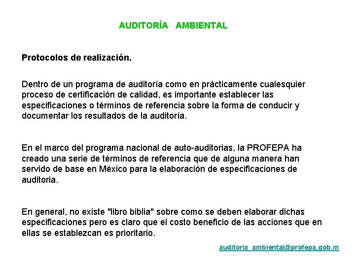 AUDITORÍA AMBIENTAL Protocolos de realización. Dentro de un programa de auditoría como en prácticamente