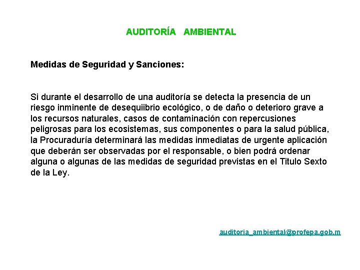 AUDITORÍA AMBIENTAL Medidas de Seguridad y Sanciones: Si durante el desarrollo de una auditoría