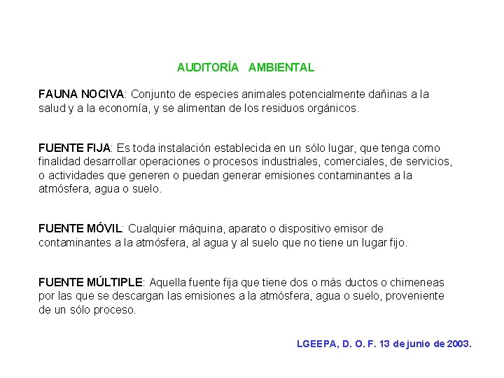 AUDITORÍA AMBIENTAL FAUNA NOCIVA: Conjunto de especies animales potencialmente dañinas a la salud y