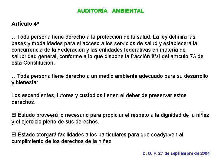 AUDITORÍA AMBIENTAL Artículo 4º …Toda persona tiene derecho a la protección de la salud.