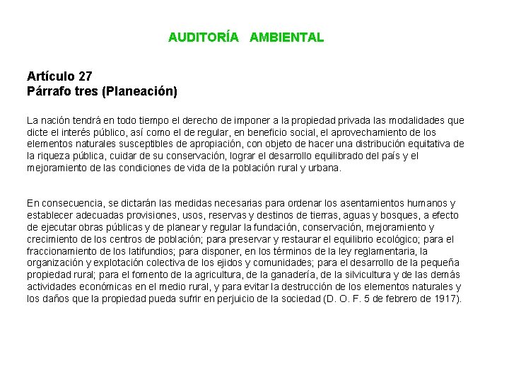 AUDITORÍA AMBIENTAL Artículo 27 Párrafo tres (Planeación) La nación tendrá en todo tiempo el