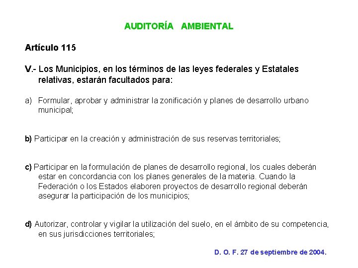 AUDITORÍA AMBIENTAL Artículo 115 V. - Los Municipios, en los términos de las leyes