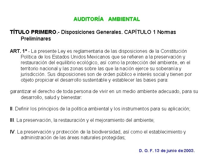 AUDITORÍA AMBIENTAL TÍTULO PRIMERO. - Disposiciones Generales. CAPÍTULO 1 Normas Preliminares ART. 1º -