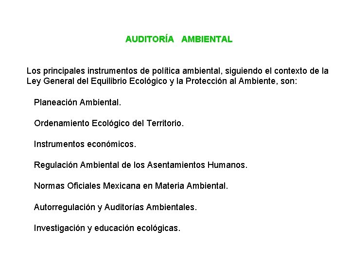 AUDITORÍA AMBIENTAL Los principales instrumentos de política ambiental, siguiendo el contexto de la Ley