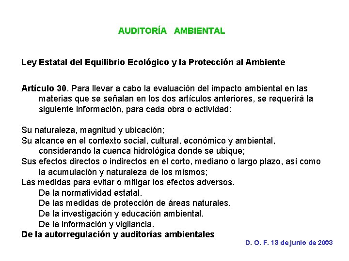 AUDITORÍA AMBIENTAL Ley Estatal del Equilibrio Ecológico y la Protección al Ambiente Artículo 30.