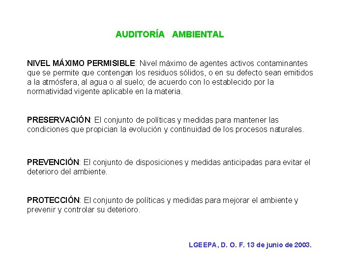 AUDITORÍA AMBIENTAL NIVEL MÁXIMO PERMISIBLE: Nivel máximo de agentes activos contaminantes que se permite