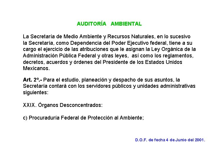 AUDITORÍA AMBIENTAL La Secretaría de Medio Ambiente y Recursos Naturales, en lo sucesivo la