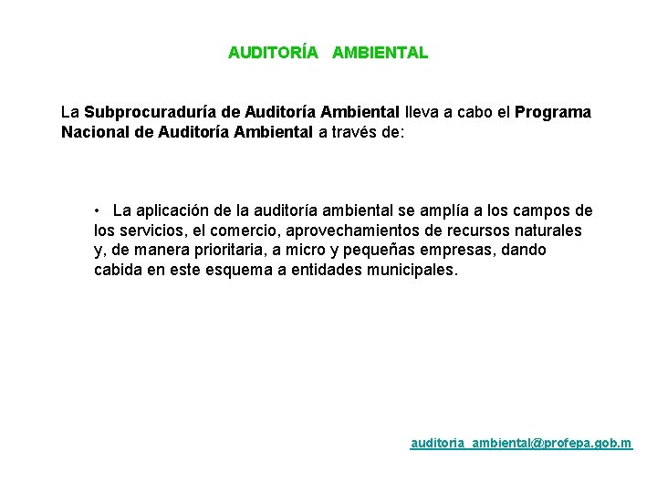 AUDITORÍA AMBIENTAL La Subprocuraduría de Auditoría Ambiental lleva a cabo el Programa Nacional de