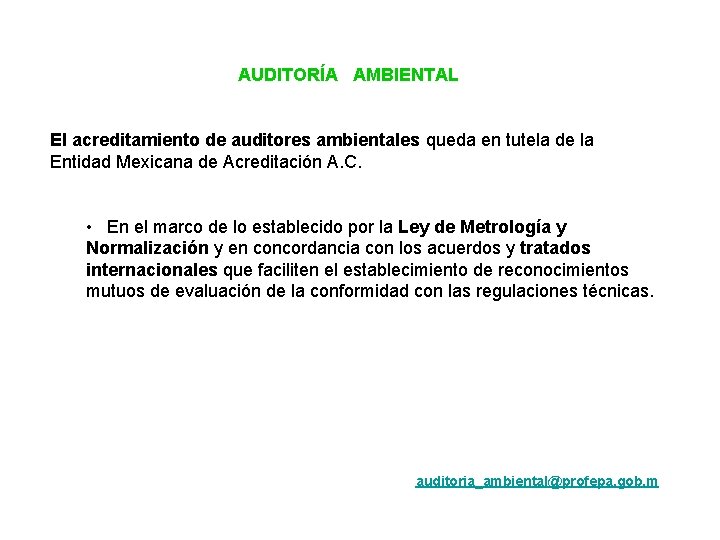 AUDITORÍA AMBIENTAL El acreditamiento de auditores ambientales queda en tutela de la Entidad Mexicana