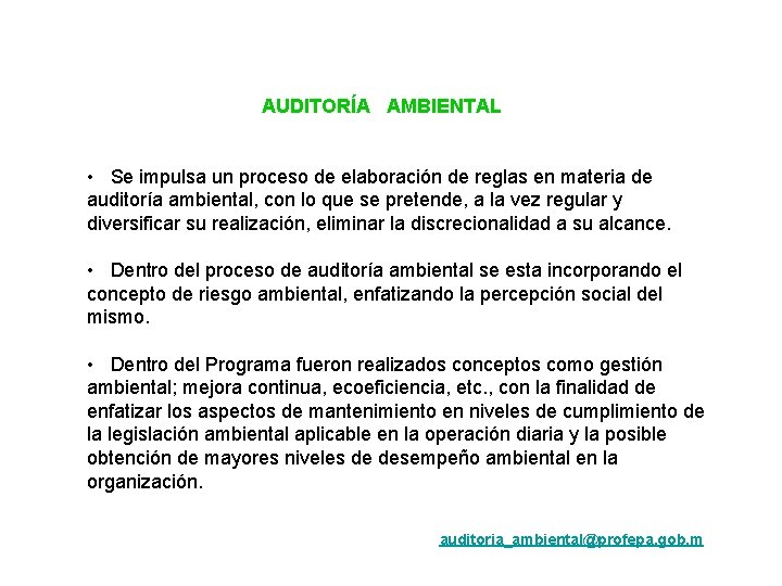 AUDITORÍA AMBIENTAL • Se impulsa un proceso de elaboración de reglas en materia de