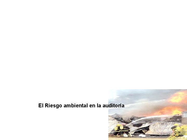 El Riesgo ambiental en la auditoría 